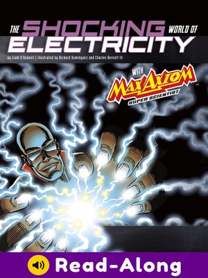 cover image of The Shocking World of Electricity with Max Axiom Super Scientist